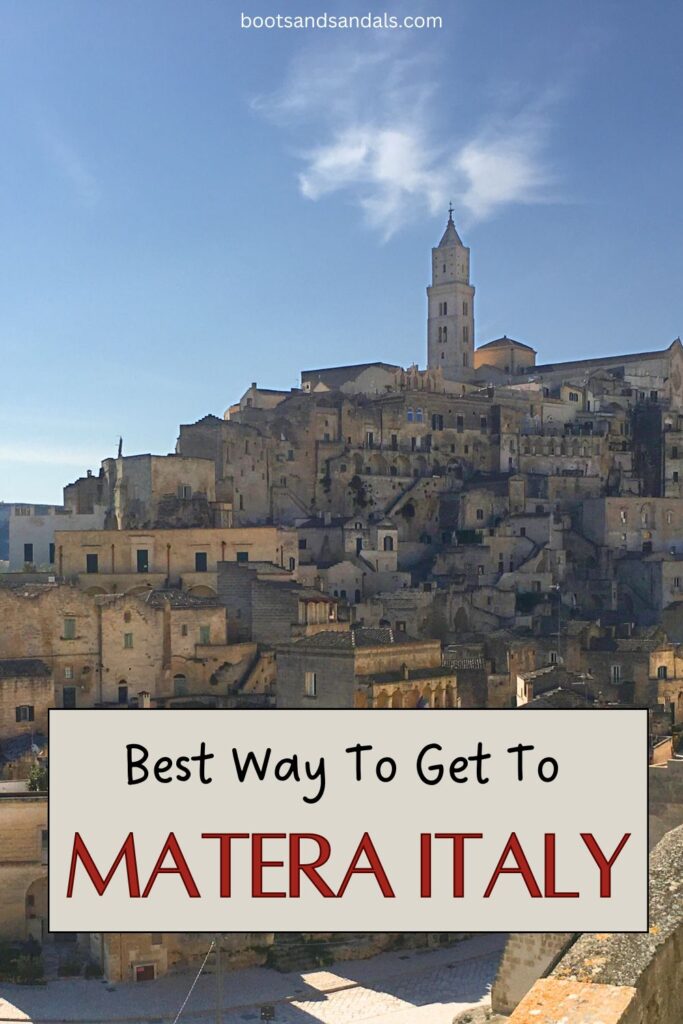 pintrest pin with text best way to get to matera italy